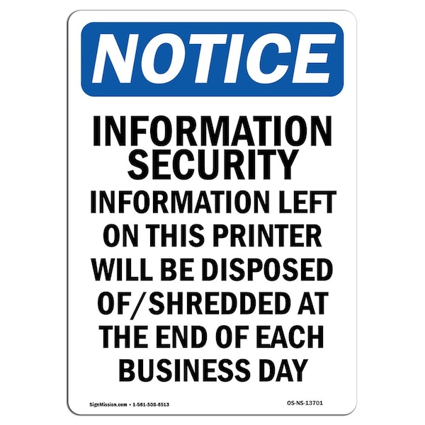 Signmission Safety Sign, OSHA Notice, 5" Height, Information Security Information Sign, Portrait OS-NS-D-35-V-13701 - main